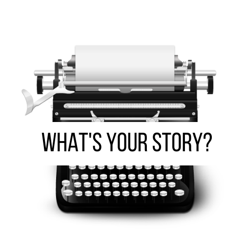 WHAT'S YOUR STORY_